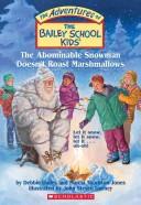 The Bailey School Kids - The Abominable Snowman Doesn't Roast Marshmellows