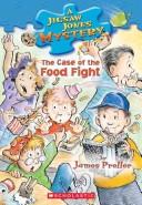 jigsaw jones mystery # 28 the case of the food fight