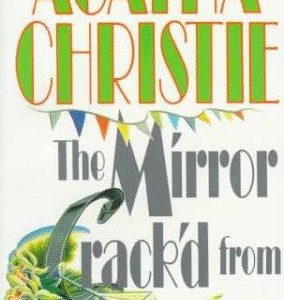 The Mirror Crack'd From Side to Side