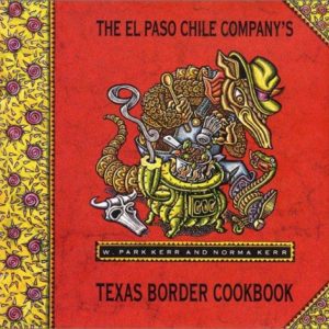 the el paso chile company's texas border cookbook