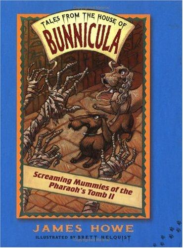 tales from the house of bunnicula-screaming mummies of the Pharaoh's tomb I