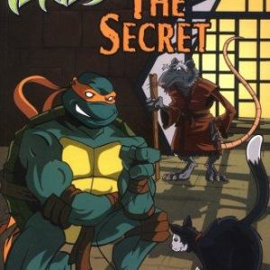 teenage mutant ninja turtles - the secret