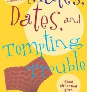 Mates, Dates, and Tempting Trouble