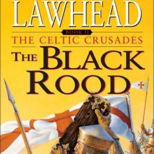 The Celtic Crusades # 2-the Black Rood