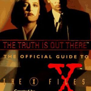 The Truth Is Out There - X - files Guide