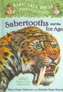 Magic Tree house Research Guide - Sabertooths and the Ice Age