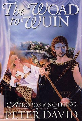 Sir Apropos of Nothing - The Woad To Wuin