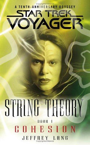 Star Trek Voyager - String Theory-Book 1 cohesion