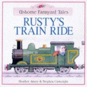 usborne farmyard tales- rusty's train ride