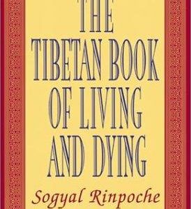 The Tibetan Book of Living and Dying