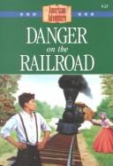 The American Adventure #21 - Danger on the Railroad