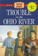 The American Adventure #15 - Trouble on the Ohio River
