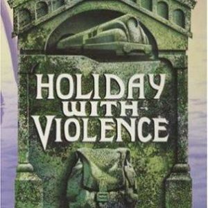 Holiday With Violence