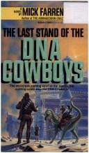 The Last Stand of the DNA Cowboys