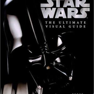 Star Wars - The Ultimate Visual Guide