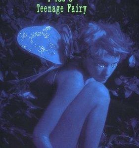 I Was A Teenage Fairy