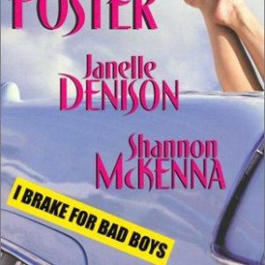 I Brake For Bad Boys