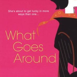 What Goes Around