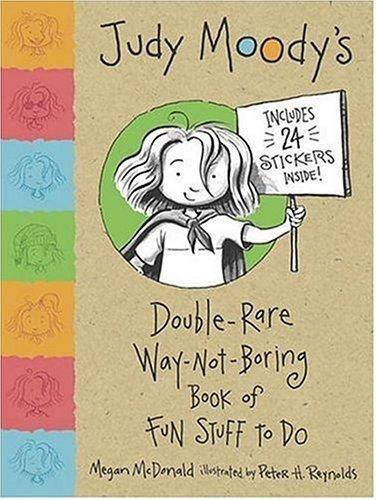 Judy Moody's Double-Rare Way-Not-boring Book of Fun Stuff To Do