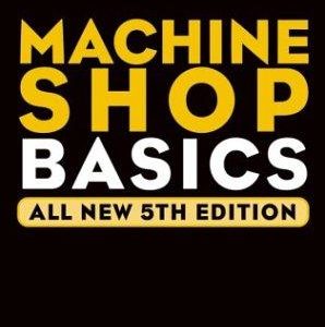 audel machine shop basics all new fifth edition