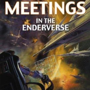 first meetings in the enderverse