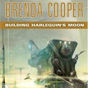 Building Harlequin's Moon