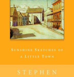 Sunshine Sketches of a Little Town