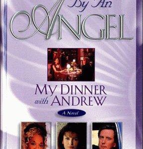 Touched By An Angel - My Dinner With andrew