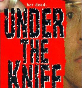 Under the Knife