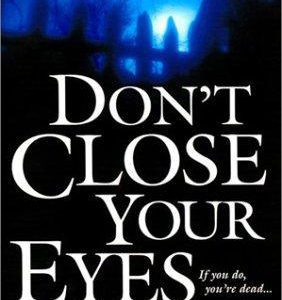 Don't Close Your Eyes