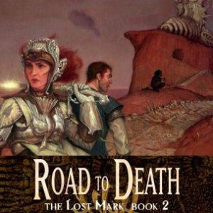 Eberron: Lost Mark bk 2-the road to death