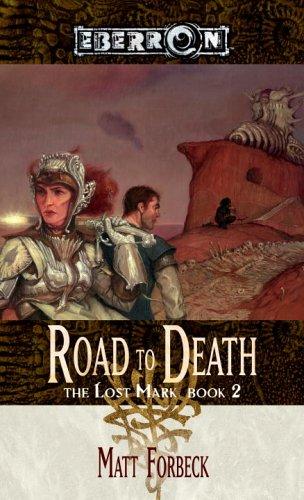 Eberron: Lost Mark bk 2-the road to death
