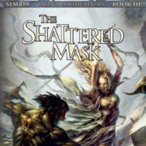 forgotten realms sembia gateway to the realms the shattered mask book 3