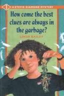 How Come The Best Clues Are Always In the Garbage