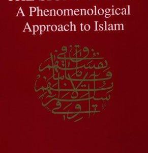 Deciphering the Signs of God a Phenomenological Approach to Islam