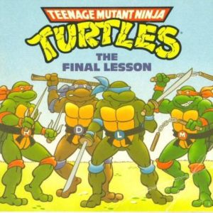 TMNT The Final Lesson