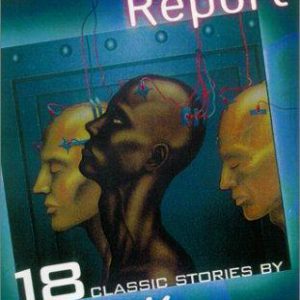 The Minority Report - And Other Classic Stories