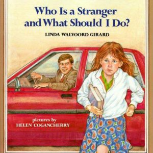 who is a stranger and what should I do?