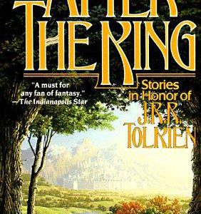 After the Ring - Stories in Honor Of J.R.R. Tolken