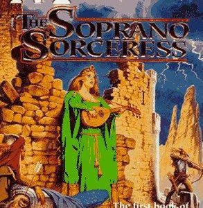 Spellsong Cyle # 1-The Soprano Sorceress