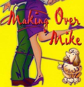 Making over Mike