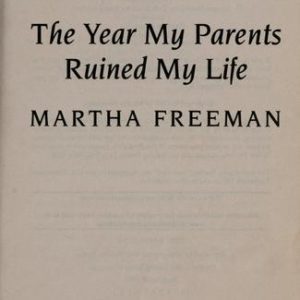 The Year My Parents Ruined My Life
