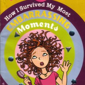 perfect world: how I survived my most embarrassing moments