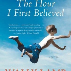 The Hour I First Believed
