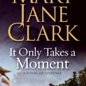 It Only Takes a Moment