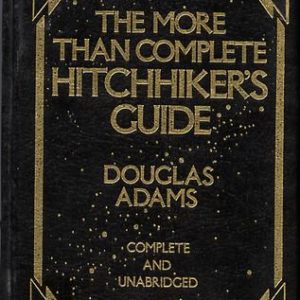 The More Than Complete Hitchiker's Guide