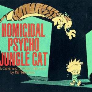 Homicidal Psycho Jungle Cat