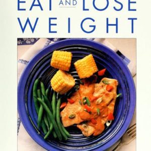 Eat and Lose Weight