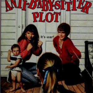 The Anti-Baby-Sitter Plot