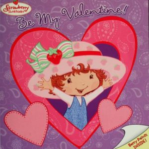 strawberry shortcake - be my valentine